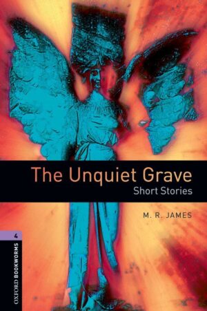 OXFORD BOOKWORMS LIBRARY: LEVEL 4:: THE UNQUIET GR