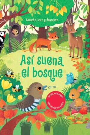 ASI SUENA EL BOSQUE  (LIBROS SONOROS)