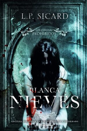 CUENTOS PROHIBIDOS BLANCA NIEVES