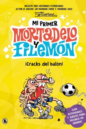 MI PRIMER MORTADELO Y FILEMON - CRACKS DEL BALON!