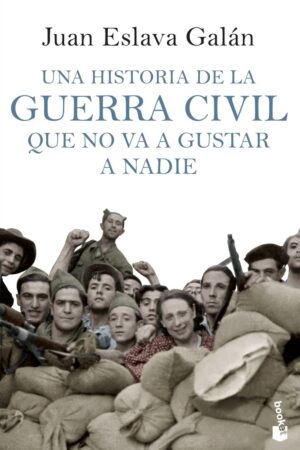 UNA HISTORIA DE LA GUERRA CIVIL QUE NO VA A GUSTAR