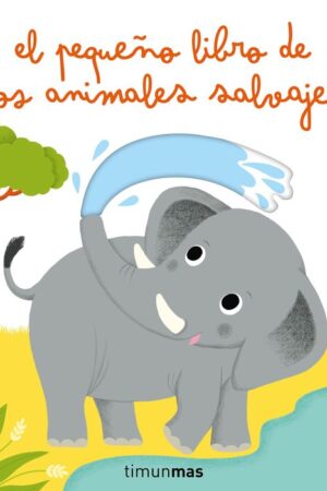 EL PEQUEÑO LIBRO DE LOS ANIMALES SALVAJES