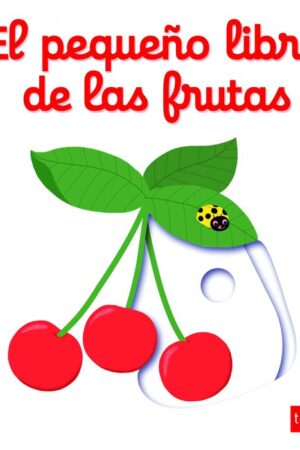EL PEQUEÑO LIBRO DE LAS FRUTAS