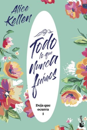 TODO LO QUE NUNCA FUIMOS