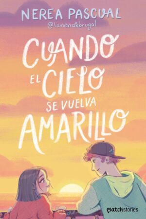 CUANDO EL CIELO SE VUELVA AMARILLO