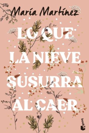 LO QUE LA NIEVE SUSURRA AL CAER