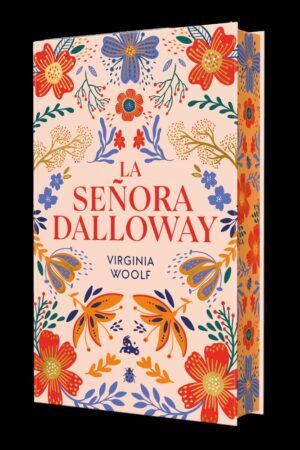 LA SEÑORA DALLOWAY EDICION LIMITADA CON CANTOS DEC