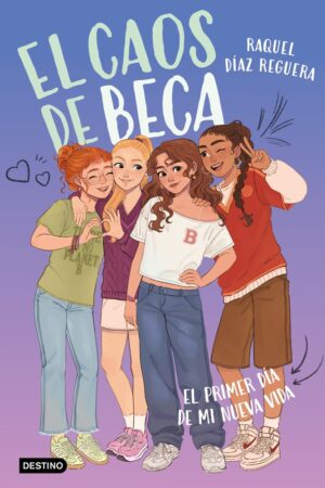 EL CAOS DE BECA 1. EL PRIMER DIA DE MI NUEVA VIDA