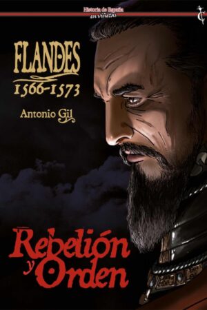 FLANDES 1566 1573 REBELION Y ORDEN