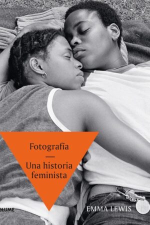 FOTOGRAFIA. UNA HISTORIA FEMINISTA