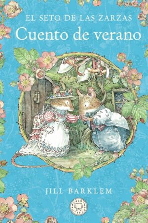 EL SETO DE LAS ZARZAS - CUENTO DE VERANO
