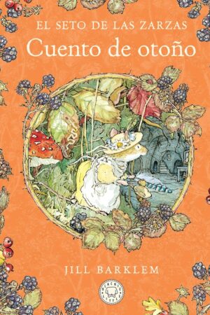 EL SETO DE LAS ZARZAS CUENTO DE OTOÑO NUEVA EDICIO