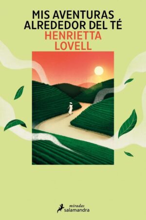 MIS AVENTURAS ALREDEDOR DEL TE