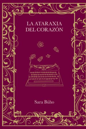 LA ATARAXIA DEL CORAZÓN