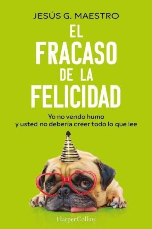EL FRACASO DE LA FELICIDAD