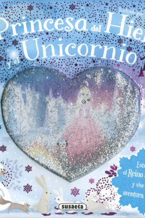 LA PRINCESA DEL HIELO Y EL    UNICORNIO