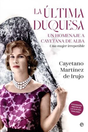 LA ULTIMA DUQUESA DE ALBA