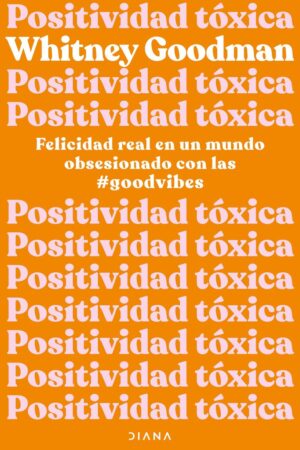 POSITIVIDAD TOXICA