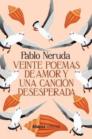 VEINTE POEMAS DE AMOR Y UNA CANCION DESESPERADA.(1