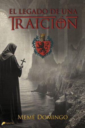 EL LEGADO DE UNA TRAICIÓN