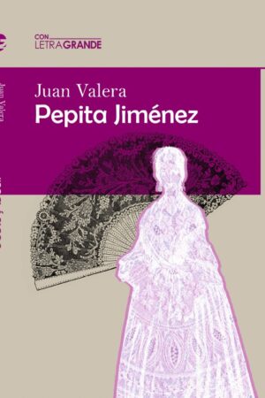 PEPITA JIMENEZ EDICION EN LETRA GRANDE