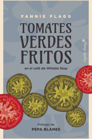TOMATES VERDES FRITOS EN EL CAFE DE WHISTLE STOP
