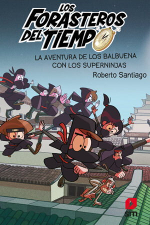 10.AVENTURA DE LOS BALBUENA CON LOS SUPERNINJAS