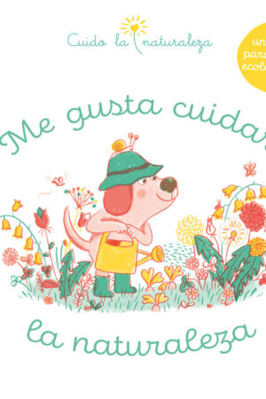 Me gusta cuidar la naturaleza