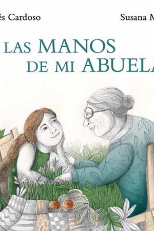 MANOS DE MI ABUELA, LAS