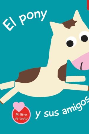 EL PONY Y SUS AMIGOS
