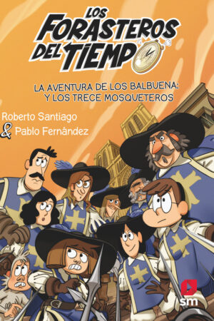 FDT.13 LA AVENT. DE LOS BALBUENA Y LOS TRECE MOSQUETEROS