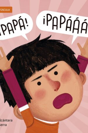¡Papá, papá!