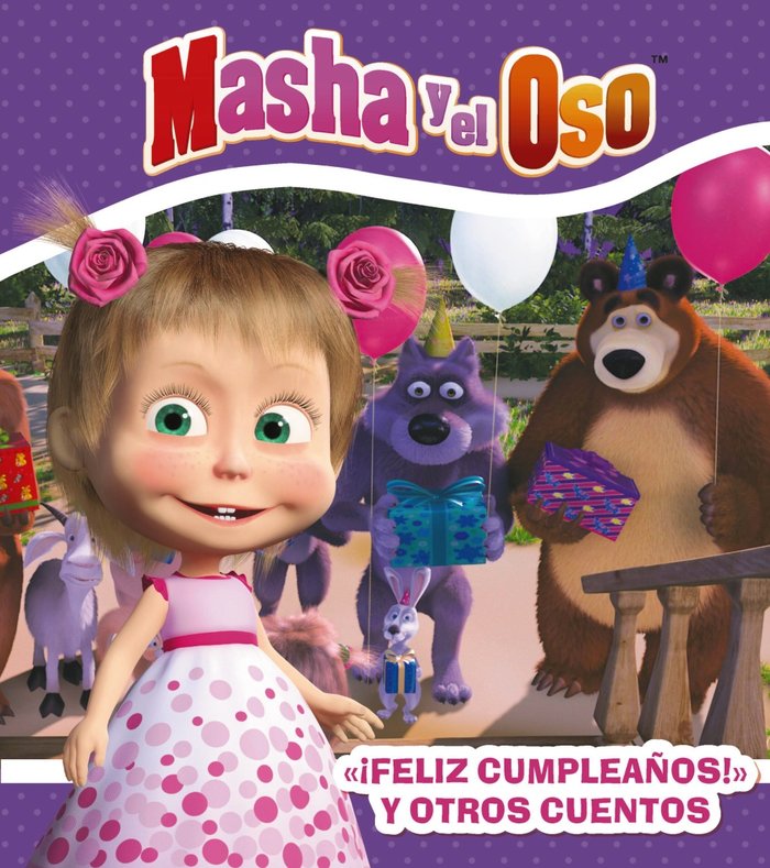 MASHA Y EL OSO FELIZ CUMPLEAÑOS Y OTROS CUENTOS