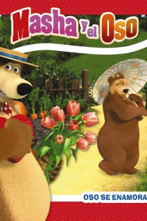 MASHA Y EL OSO OSO ESTÁ ENAMORADO