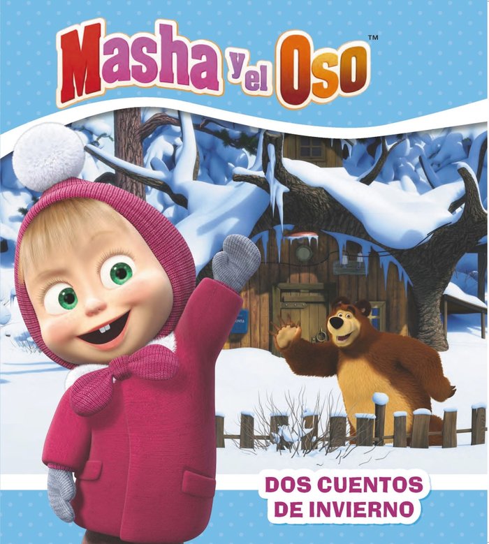DOS CUENTOS DE INVIERNO MASHA Y EL OSO