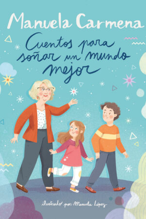 Cuentos para soñar un mundo mejor