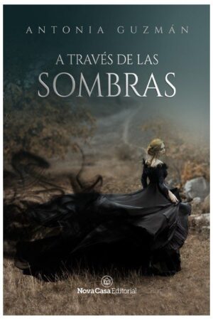 A TRAVES DE LAS SOMBRAS