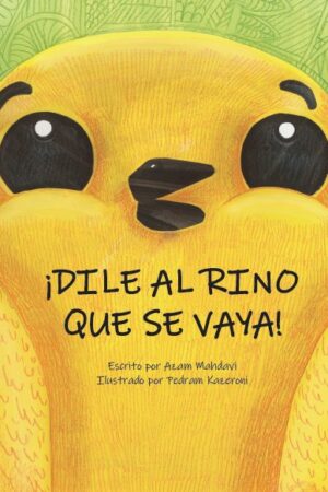 DILE AL RINO QUE SE VAYA!