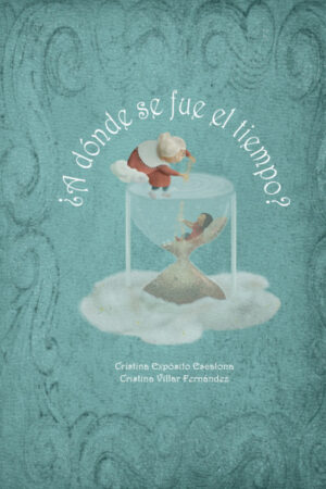 A DÓNDE SE FUE EL TIEMPO?