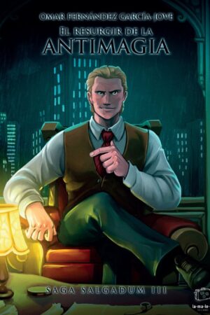 EL RESURGIR DE LA ANTIMAGIA