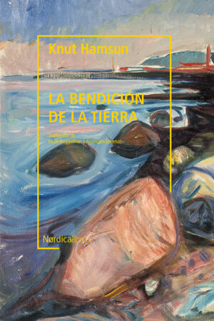 La bendición de la tierra (Biblioteca Hamsun)