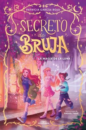 SECRETO DE BRUJA 1 - LA MAGIA DE LA LUNA
