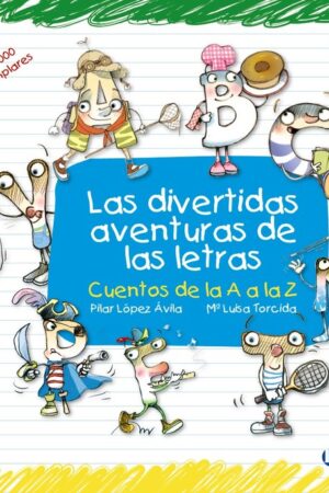 DIVERTIDAS AVENTURAS DE LAS LETRAS,LAS