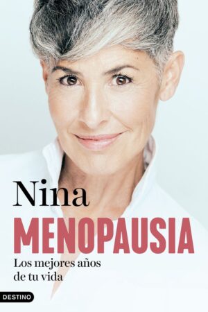 LA MENOPAUSIA: LOS MEJORES AÑOS DE TU VIDA