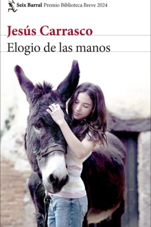 ELOGIO DE LAS MANOS (P. BIBLIOTECA BREVE 2024)