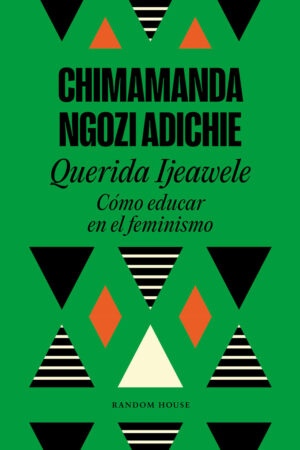 QUERIDA IJEAWELE:COMO EDUCAR EN EL FEMINISMO.(LITE