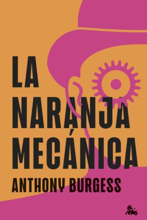 LA NARANJA MECANICA