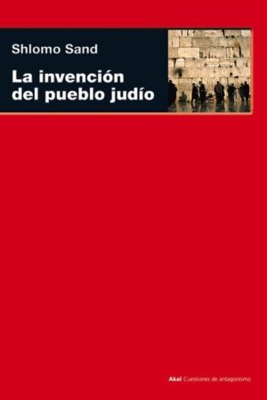 INVENCION DEL PUEBLO JUDIO, LA