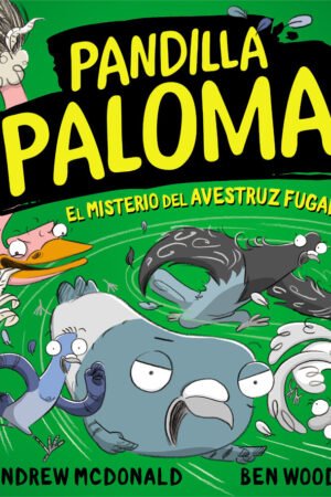 El misterio del avestruz fugado (Pandilla Paloma 2)