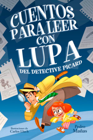 CUENTOS PARA LEER CON LUPA DEL DETECTIVE